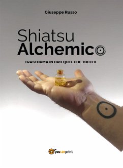 Shiatsu Alchemico (eBook, ePUB) - Russo, Giuseppe