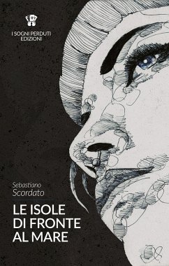 Le isole di fronte al Mare (eBook, ePUB) - Scordato, Sebastiano