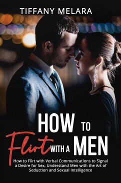 How to Flirt with a Men (eBook, ePUB) - Melara, Tiffany