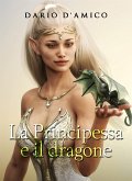 La principessa e il dragone (eBook, ePUB)