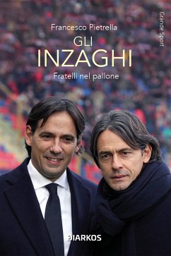 Gli Inzaghi (eBook, ePUB) - Pietrella, Francesco