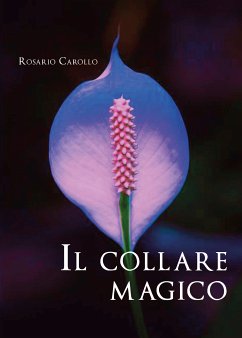 Il collare magico (eBook, PDF) - Carollo, Rosario