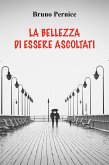 La bellezza di essere ascoltati (eBook, ePUB)