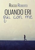 Quando eri qui con me (eBook, ePUB)