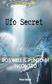 Ufo secret: Roswell il punto di incontro (eBook, ePUB)