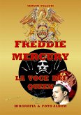 Freddie Mercury - la voce dei Queen (eBook, ePUB)