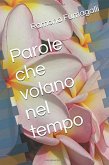 Parole che volano nel tempo (eBook, ePUB)