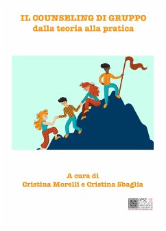 Il counseling di gruppo dalla teoria alla pratica (eBook, ePUB) - Morelli, Cristina; Sbaglia, Cristina