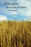 Come grano in mano al vento (eBook, ePUB)