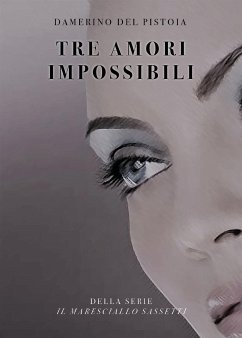 Tre amori impossibili (eBook, ePUB) - Del Pistoia, Damerino