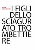 I figli dello sciagurato trombettiere (eBook, ePUB)