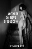 La vertigine del lieve crepuscolo (eBook, ePUB)