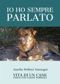 Io ho sempre parlato. Vita di un cane unico con umani normali (eBook, ePUB)