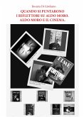 Quando si puntarono i riflettori su Aldo Moro. Aldo Moro e il cinema. (eBook, PDF)