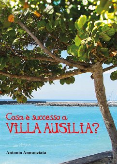 Cosa è successo a Villa Ausilia? (eBook, ePUB) - Annunziata, Antonio