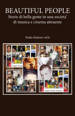 BEAUTIFUL PEOPLE: Storie di bella gente in una societa' di musica e cinema attraente - Nudo d'autore vol.6 (eBook, ePUB) - Primerano, Francesco