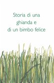 Storia di una Ghianda e di un bimbo Felice (eBook, PDF)