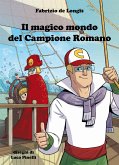 Il magico mondo del Campione Romano (eBook, ePUB)