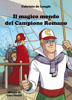 Il magico mondo del Campione Romano (eBook, ePUB) - de Longis, Fabrizio