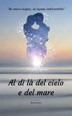 Al di là del cielo e del mare (eBook, ePUB)