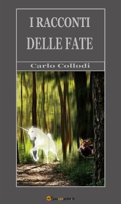 I racconti delle fate (eBook, ePUB) - Collodi, Carlo