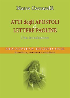 Atti degli Apostoli e Lettere paoline. Una introduzione - seconda edizione (eBook, PDF) - Ceccarelli, Marco