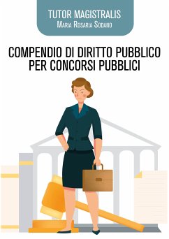 Tutor Magistralis. Compendio di diritto pubblico per concorsi pubblici (eBook, ePUB) - Rosaria Sodano, Maria