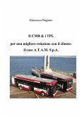 Il CMR & i TPL per una migliore relazione con il cliente: il caso A.T.A.M. S.p.A. (eBook, PDF)