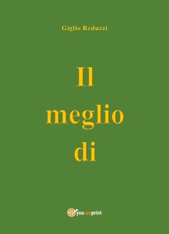 Il Meglio di (eBook, ePUB) - Reduzzi, Giglio