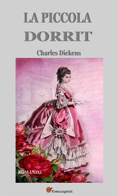 La piccola Dorrit (Italian Edition) (eBook, ePUB) Cover La piccola Dorrit (Italian Edition) (eBook, ePUB)