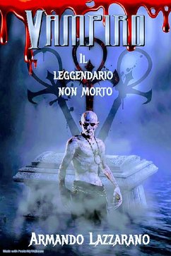 Vampiro. Il leggendario non morto (eBook, ePUB) - Lazzarano, Armando