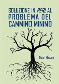 Soluzione in Perl al problema del cammino minimo (eBook, ePUB)