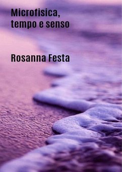 Microfisica, tempo e senso (eBook, ePUB) - Festa, Rosanna