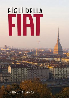 Figli della FIAT (eBook, ePUB) - Milano, Bruno