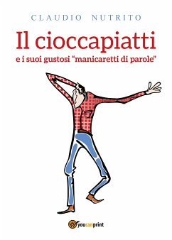 Il cioccapiatti (eBook, ePUB) - Nutrito, Claudio