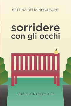 Sorridere con gli occhi (eBook, ePUB) - Delia Monticone, Bettina