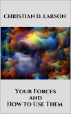 Your Forces and How to Use Them (eBook, ePUB)