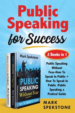 Public Speaking for Success (2 Books in 1) (eBook, ePUB) - Spekstone, Mark