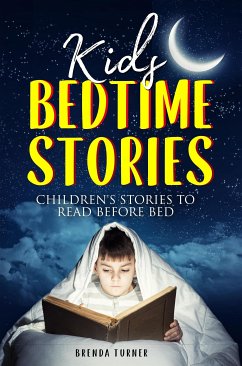 Kids Bedtime Stories. Children's Stories to Read Before Bed (eBook, ePUB) - Turner, Brenda