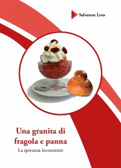 Una granita di fragola e Panna (eBook, ePUB) - Leto, Salvatore