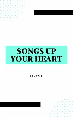 Songs Up Your Heart (eBook, ePUB) - Z, Jan