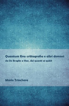 Quantum Era: crittografia e altri demoni (eBook, ePUB) - Trinchera, Mario