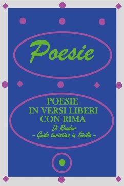 Poesie in versi liberi con rima. Guida turistica in Sicilia (eBook, ePUB) - Reader