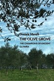 The olive grove. The champions of ancient Olympia (eBook, ePUB)