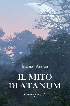 Il mito di Atanum-L'isola perduta (eBook, ePUB) - Altair, Ermes