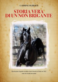 Storia vera di un non brigante (eBook, PDF) - Filiberti, Carmine