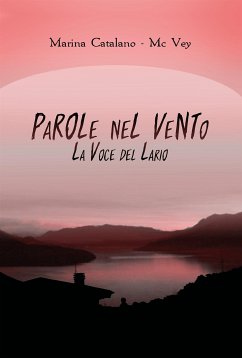 Parole nel vento - La voce del Lario (eBook, ePUB) - Catalano, Marina; Vey, Mc