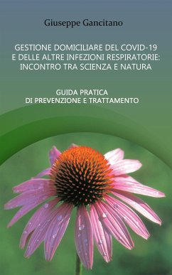 Gestione domiciliare del COVID-19 e delle altre infezioni respiratorie (eBook, ePUB) - Gancitano, Giuseppe