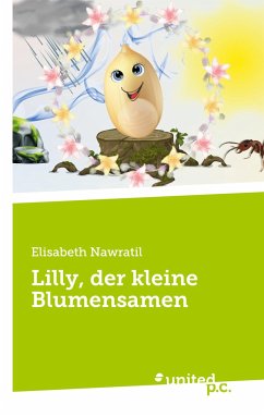 Lilly, der kleine Blumensamen - Nawratil, Elisabeth