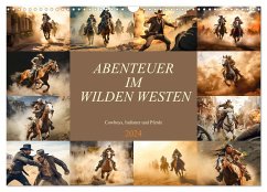 Abenteuer im Wilden Westen (Wandkalender 2024 DIN A3 quer), CALVENDO Monatskalender - Meutzner, Dirk